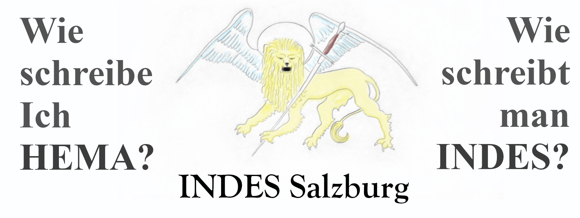 Nr. 1: Salzburg – Wie schreibe Ich HEMA? Wie schreibt man INDES?